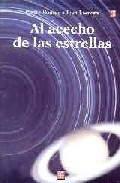 Portada del Libro Al Acecho De Las Estrellas: Manual Practico Para Astronomos Afici Onad de Pierre Bourge - 9789681663926