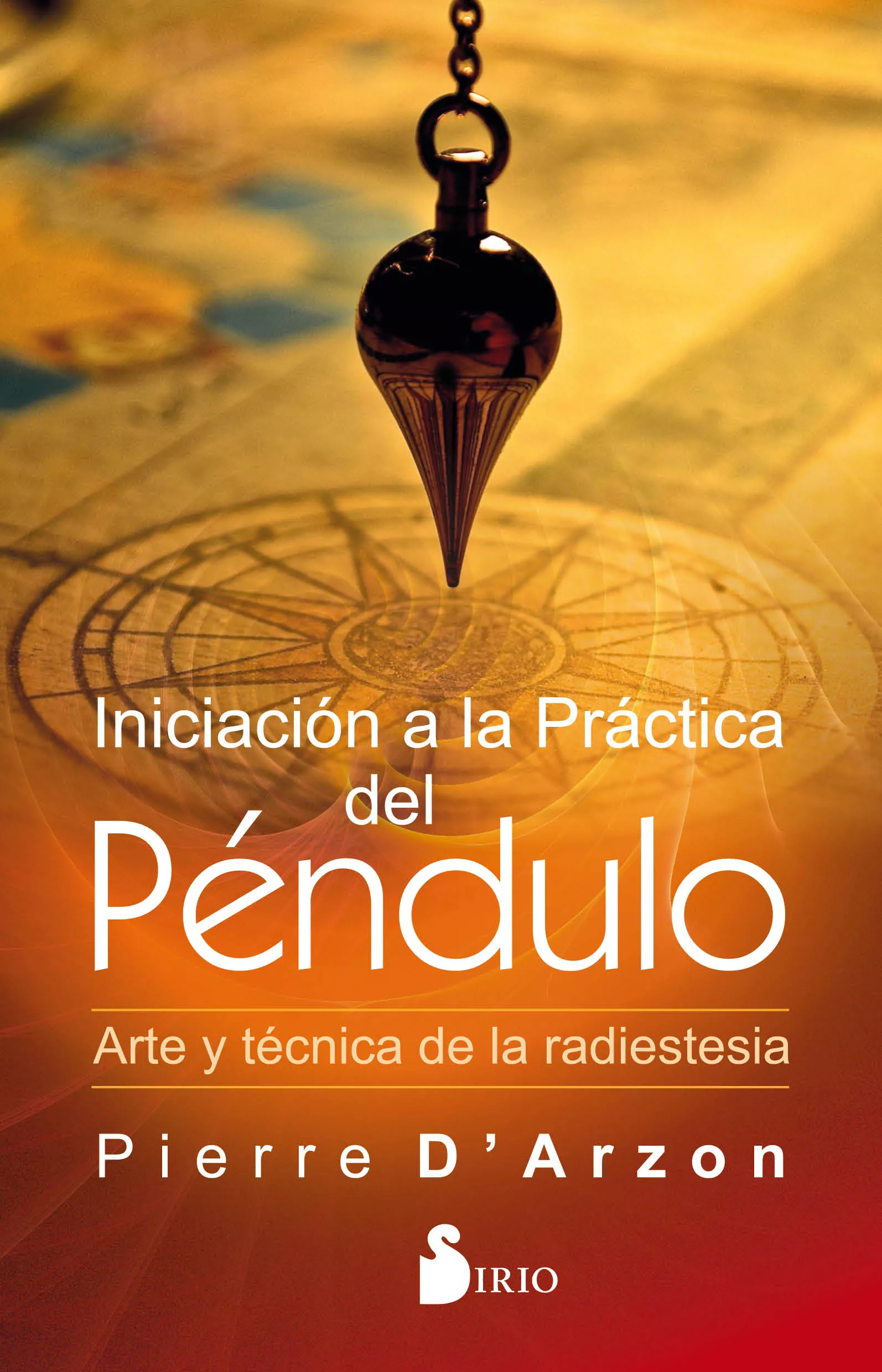 Portada del Libro Iniciacion A La Practica Del Pendulo. de Pierre D Arzon - 9788418000003