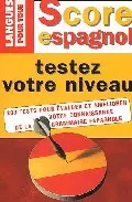 Portada del Libro Score Espagnol: Testez Votre Miveau de Pierre Gerboin - 9782266105385