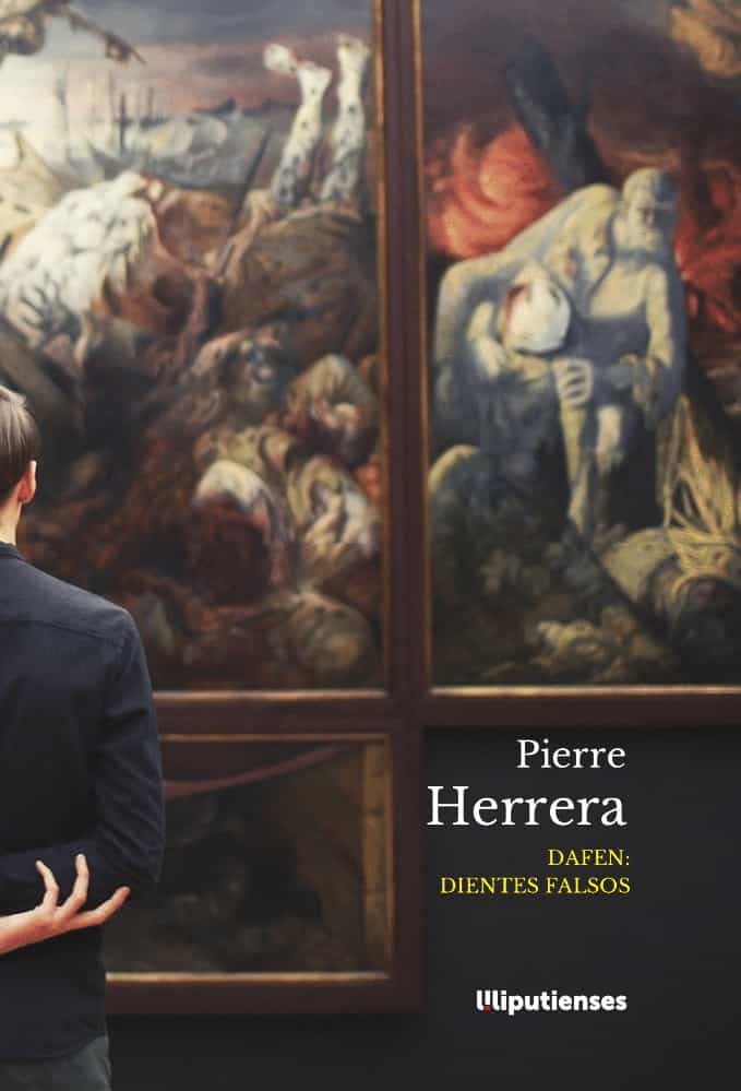 Portada del Libro Dafen: Dientes Falsos de Pierre Herrera - 9788412199406