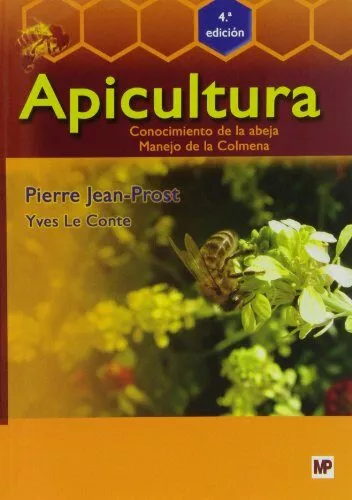 Portada del Libro Apicultura Conocimiento De La Abeja Manejo De La Colmena de Pierre Jean Prost - 9788484762041