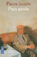 Portada del Libro Pays Perdu de Pierre   Jourde - 9782266143783