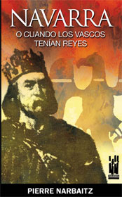 Portada del Libro Navarra O Cuando Los Vascos Tenian Reyes de Pierre Narbaitz - 9788481364880