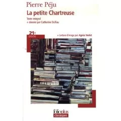 Portada del Libro La Petite Chartreuse.Dossier Réalisé Par Catherine Duffau. Ecture D Im de Pierre Peju - 9782070338672