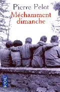 Portada del Libro Mechamment Dimanche de Pierre Pelot - 9782266160889