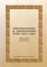 Portada del Libro Aproximaciones Al Americanismo Entre 1892 Y 2004 de Pilar Cagiao Vila - 9788497506335