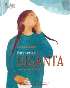 Portada del Libro Para Ver A Una Giganta de Pilar Criado - 9788477893684