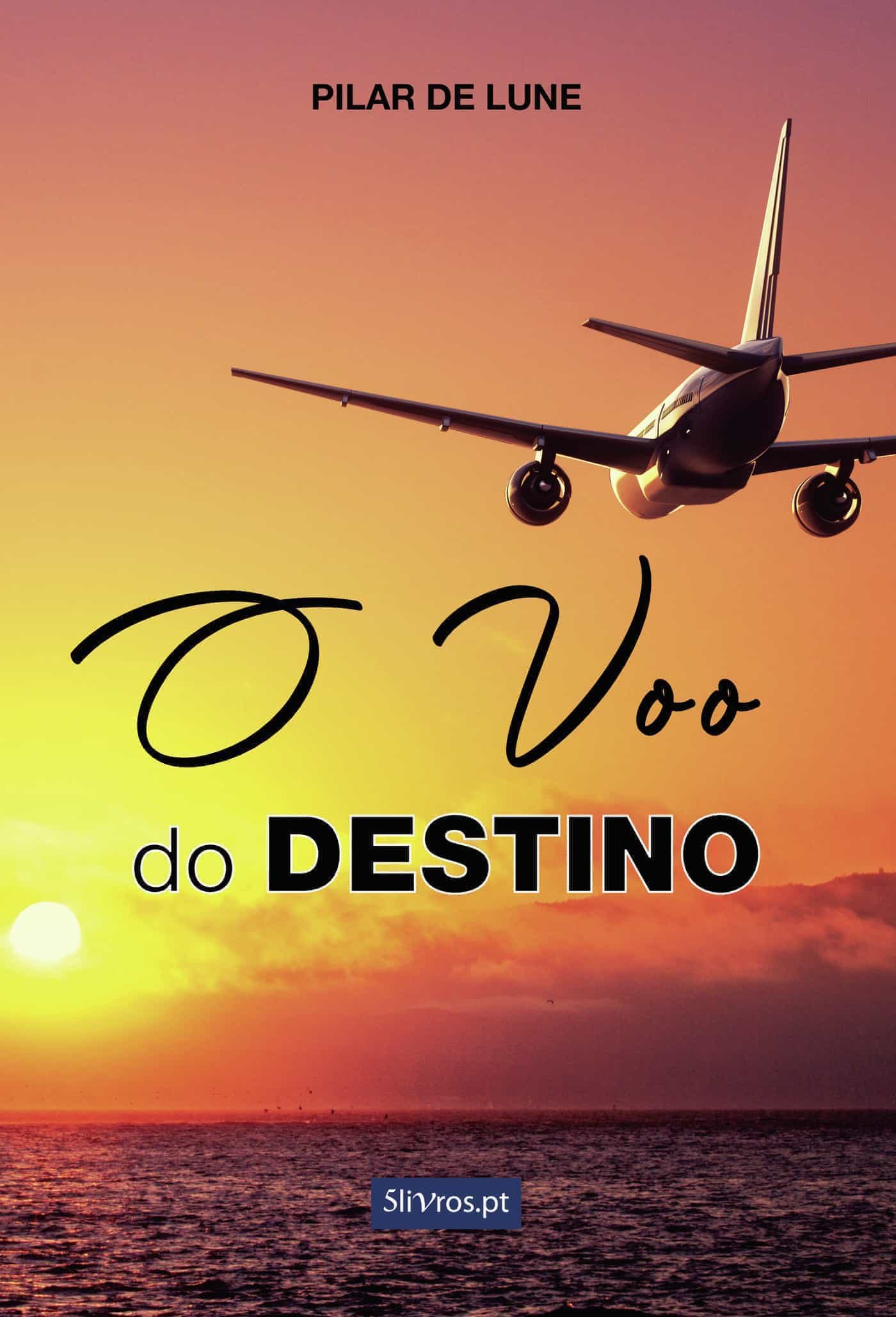 Portada del Libro O Voo Do Destino de Pilar De Lune - 9789897820816