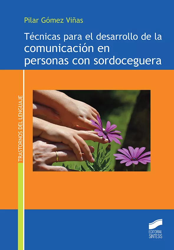 Portada del Libro Tecnicas Para El Desarrollo De La Comunicación En Personas Con So Rdoc de Pilar Gomez Viñas - 9788491713876