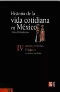 Portada del Libro Historia De La Vida Cotidiana De Mexico Iv: Bienes Y Vivencias: E L Si de Pilar Gonzalbo Aizpuru - 9789681677619