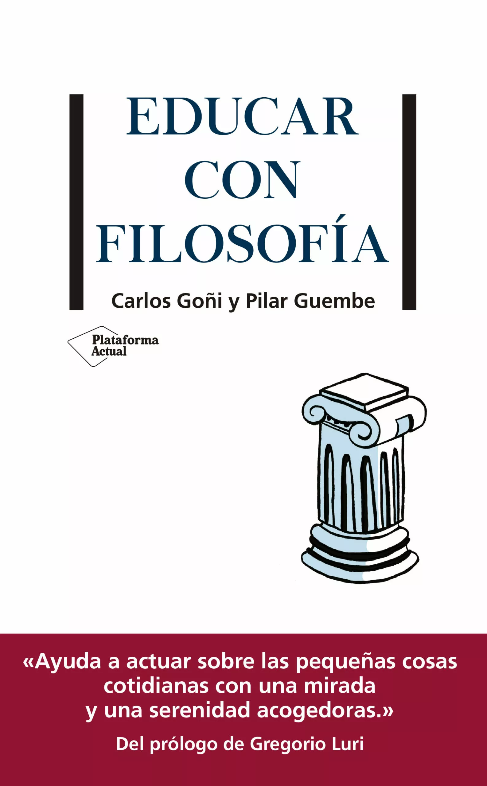 Portada Del Libro Educar Con Filosofía De Pilar Guembe - 9788417886097