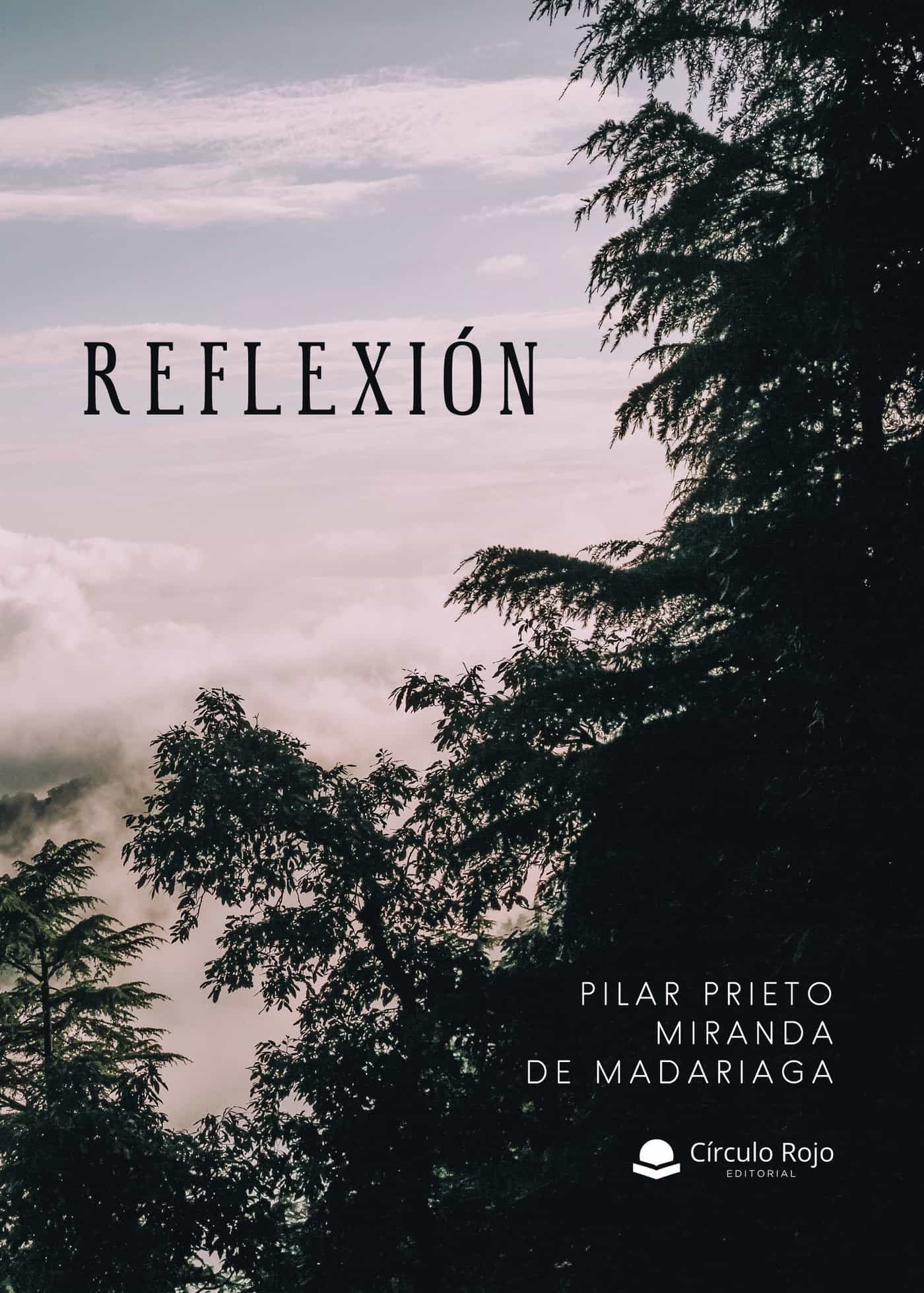 Portada del Libro Reflexión de Pilar Prieto Miranda De Madariaga - 9788413386195