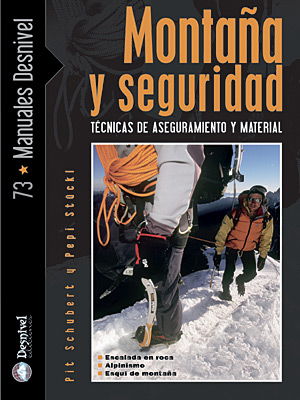 Portada del Libro Montaña Y Seguridad Tecnicas De Aseguram de Pit Schubert - 9788498290936
