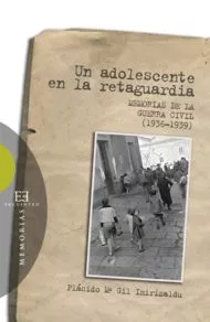 Portada del Libro Un Adolescente En La Retaguardia de Placido Maria Gil Imirizaldu - 9788474907780