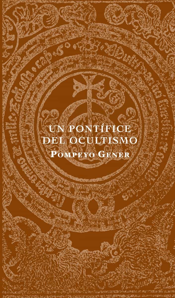 Portada del Libro Un Pontífice Del Ocultismo de Pompeyo Gener - 9788412106411
