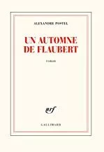 Portada del Libro Un Automne De Flaubert de Postel Alexandre - 9782072850202