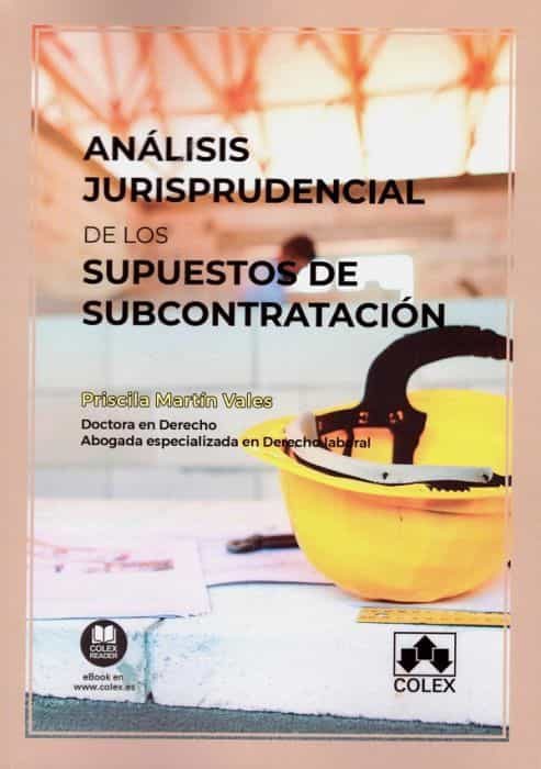 Portada del Libro Analisis Jurisprudencial De Los Supuestos De Subcontratacion de Priscila Martin Vales - 9788418025167