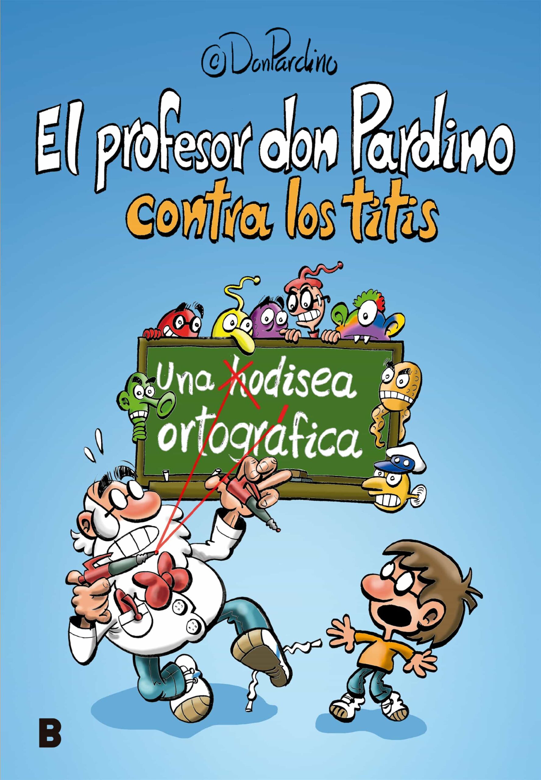 Portada del Libro El Profesor Don Pardino Contra Los Titis de Profesor Don Pardino - 9788417809539