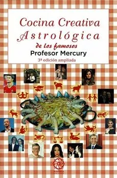 Portada del Libro Cocina Creativa Astrologica De Los Famosos de Profesor Mercury - 9788418115103