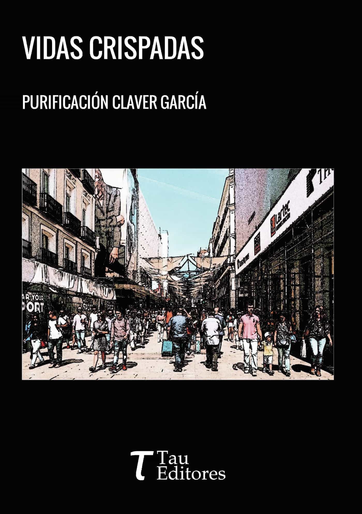 Portada del Libro Vidas Crispadas de Purificacion Claver Garcia - 9788417132835