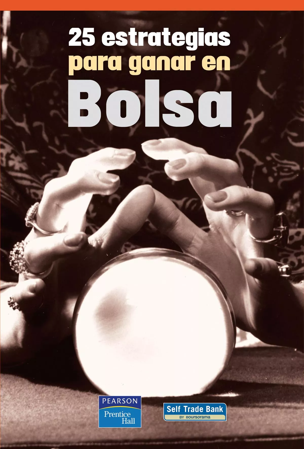 Portada del Libro 25 Estrategias Para Ganar En Bolsa de Puy Carazo Abad - 9788420550367
