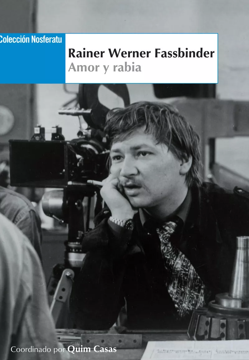 Portada del Libro Rainer Werner Fassbinder: Amor Y Rabia de Quim Casas - 9788494440496