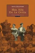 Portada del Libro Mas Alla De La Orilla de Quino Villa Bruned - 9788483215050