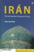 Portada del Libro Iran. Por Las Tierras Miticas De Persia de R. Benito Vidal - 9788496196858