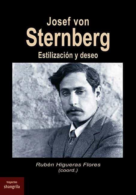 Portada del Libro Josef Von Sternberg: Estilizacion Y Deseo de R. (Coord.) Higueras Flores - 9788412153859