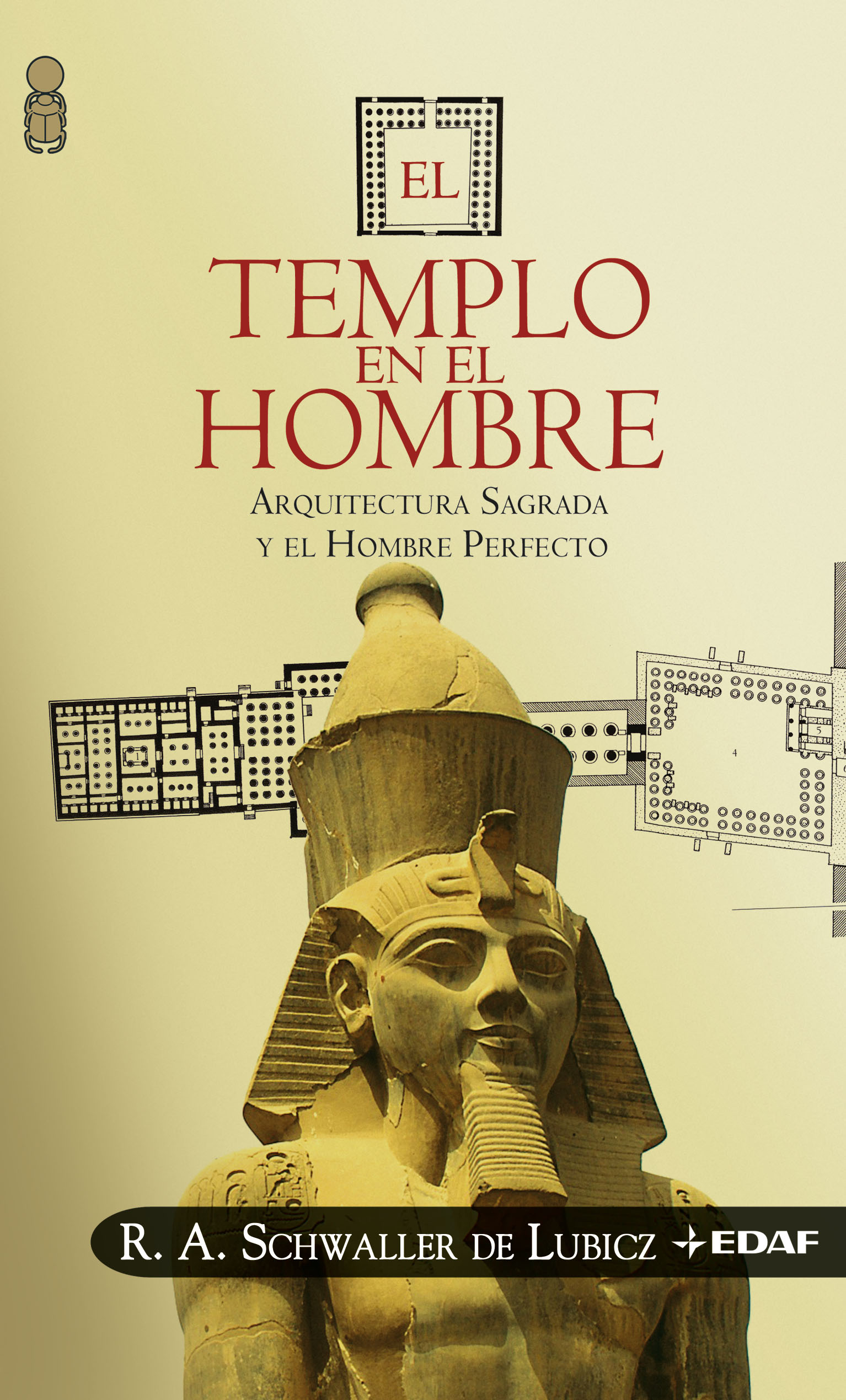 Portada del Libro El Templo En El Hombre: Arquitectura Sagrada Y El Hombre Perfecto de R.A. Schwaller De Lubicz - 9788441419551