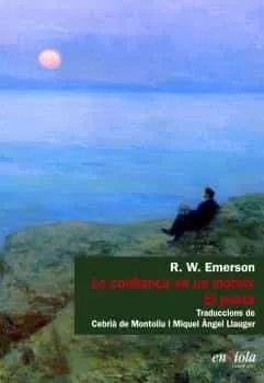 Portada del Libro La Confiança En Un Mateix de R.W. Emerson - 9788494860768