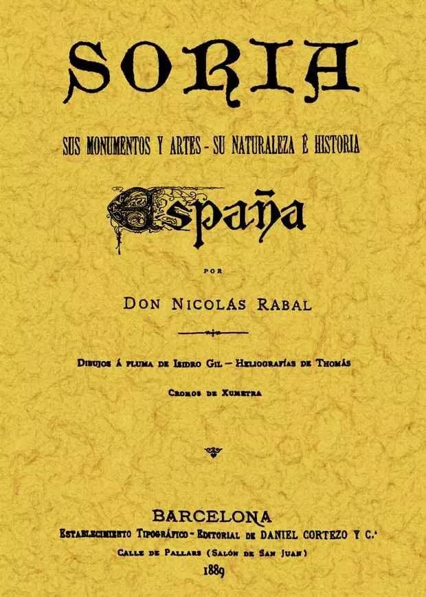 Portada del Libro Soria: Sus Monumentos Y Artes: Su Naturaleza E Historia (Ed. Facs Imil de Rabal Y Diez Nicolas - 9788497611435
