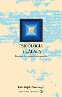 Portada del Libro Psicologia Y Cabala: Tecnicas De Crecimiento Espiritual de Rabi Itzjak Ginsburgh - 9788497771689
