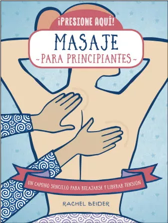 Portada del Libro Masaje Para Principiantes de Rachel Beider - 9788470823190