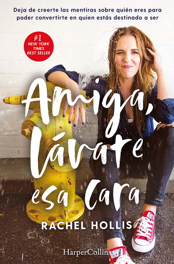 Portada del Libro Amiga Lávate Esa Cara de Rachel Hollis - 9788491394761