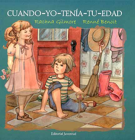 Portada del Libro Cuando Yo Tenia Tu Edad de Rachna Gilmore - 9788426135711