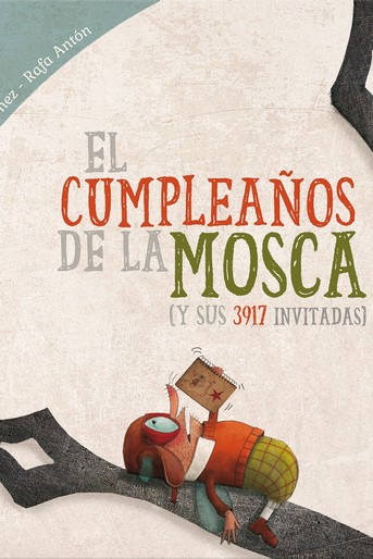 Portada del Libro El Cumpleaños De La Mosca (Y Sus 3917 Invitadas) de Rafa Ordoñez - 9788494927164
