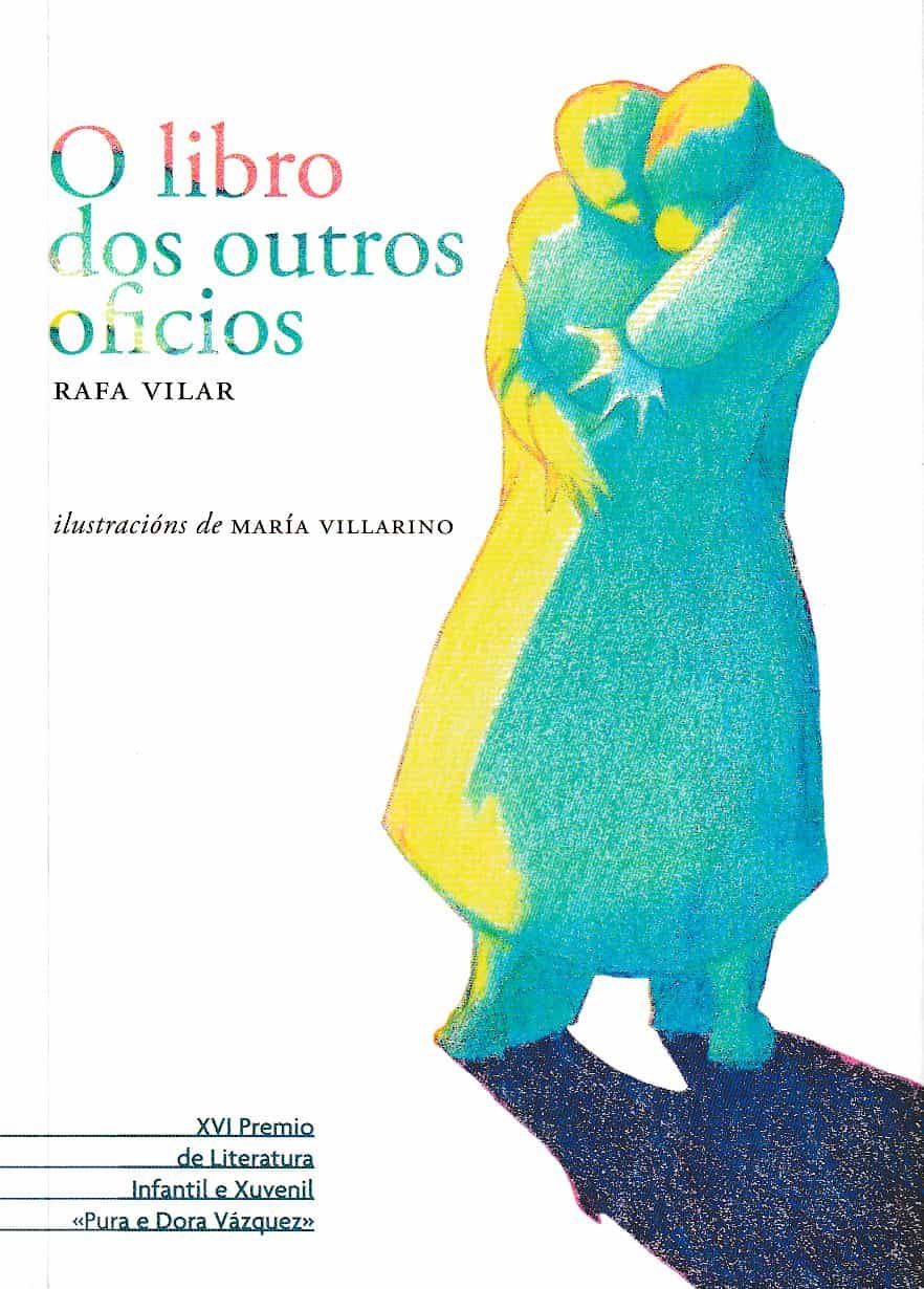 Portada del Libro O Libro Dos Outros Oficios de Rafa Vilar - 9788416643264