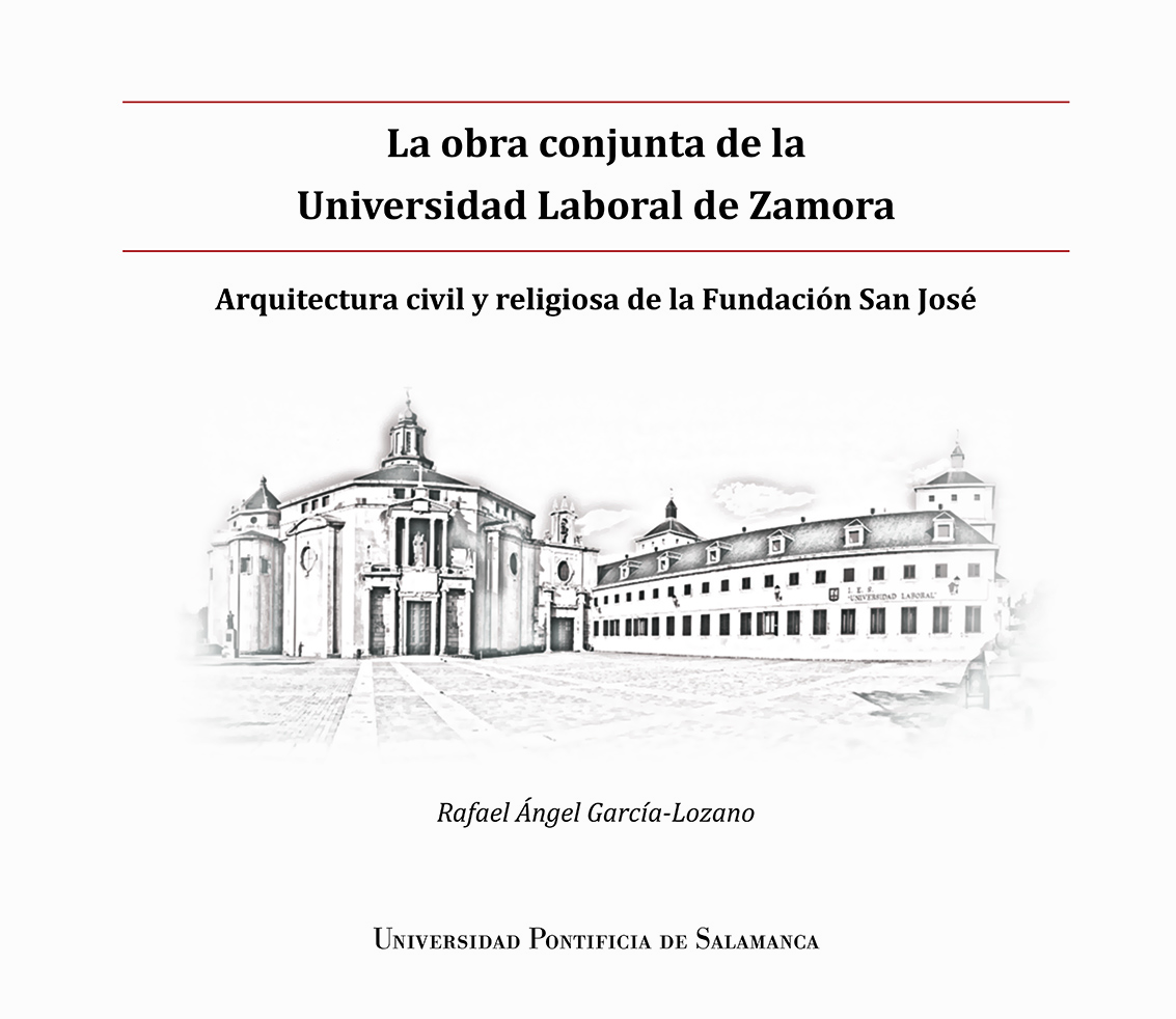 Portada del Libro La Obra Conjunta De La Universidad Laboral De Zamora de Rafael Angel Garcia Lozano - 9788417601201