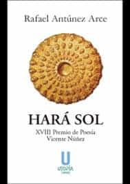 Portada del Libro Hará Sol de Rafael Antunez Arce - 9788494934698
