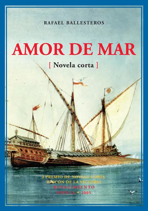 Portada del Libro Amor De Mar (I Premio De Novela Corta Rincon De La Victoria) de Rafael Ballesteros - 9788484722021