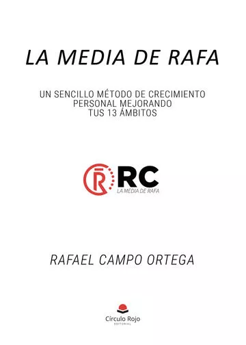 Portada del Libro La Media De Rafa. Un Sencillo Método De Crecimiento Personal Mejo Rand de Rafael Campo Ortega - 9788413383576