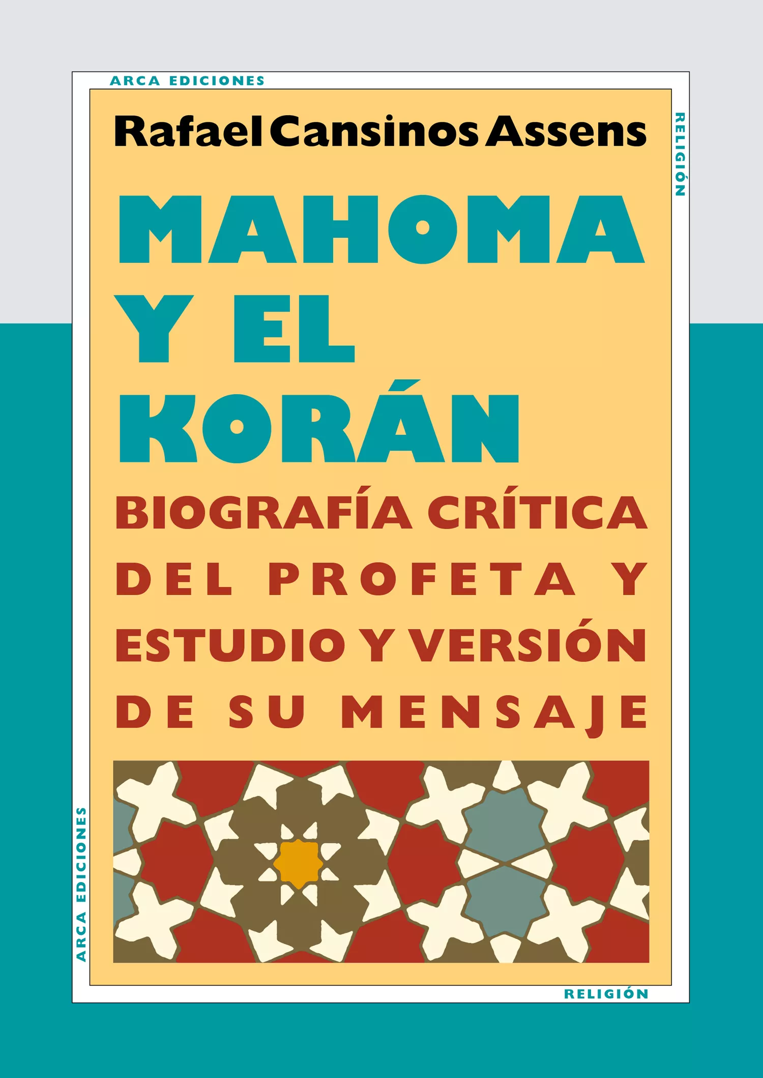 Portada del Libro Mahoma Y El Coran: Biografia Critica Del Profeta Y Estudio Y Vers Ion de Rafael Cansinos Assens - 9788493497644