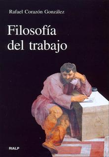 Portada del Libro Filosofia Del Trabajo de Rafael Corazon Gonzalez - 9788432136320