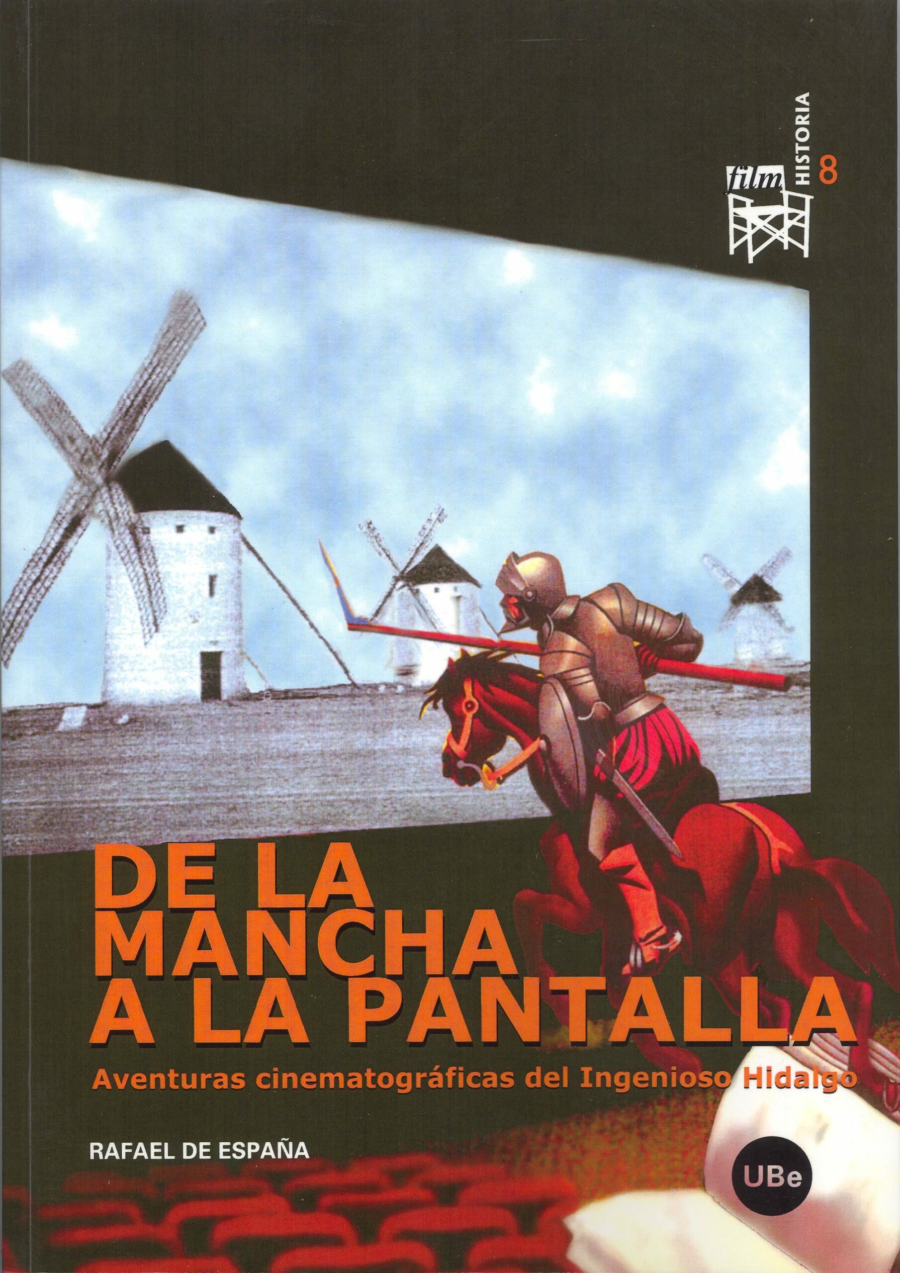 Portada del Libro De La Mancha A La Pantalla: Aventuras Cinematograficas Del Ingeni Oso de Rafael De España - 9788447532032