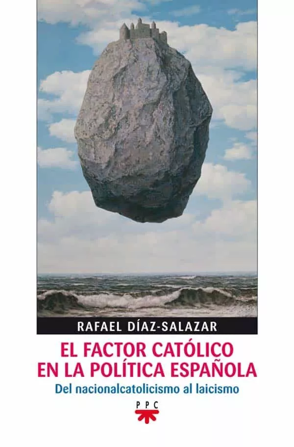 Portada del Libro El Factor Catolico En La Politica Española de Rafael Diaz Salazar - 9788428816304