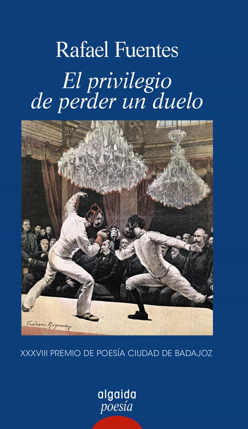 Portada del Libro El Privilegio De Perder Un Duelo de Rafael Fuentes - 9788491893103