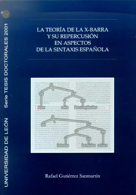 Portada del Libro La Teoria X-Barra Y Su Repercusion En Aspectos De La Sintaxis Esp Añol de Rafael Gutierrez Sanmartin - 9788497731706