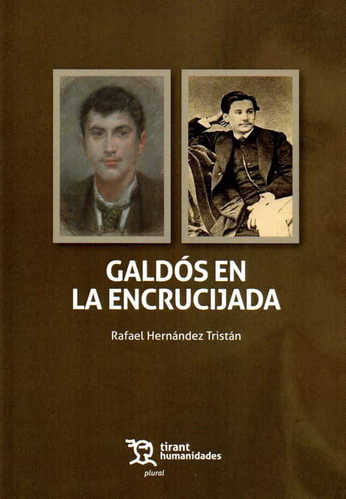 Portada del Libro Galdós En La Encrucijada de Rafael Hernandez Tristan - 9788417973469