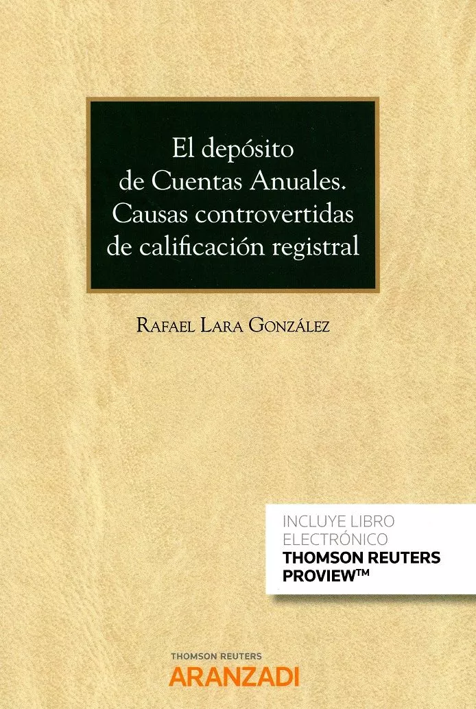 Portada del Libro El Deposito De Cuentas Anuales. Causas Controvertidas De Calificación de Rafael Lara Gonzalez - 9788413097558
